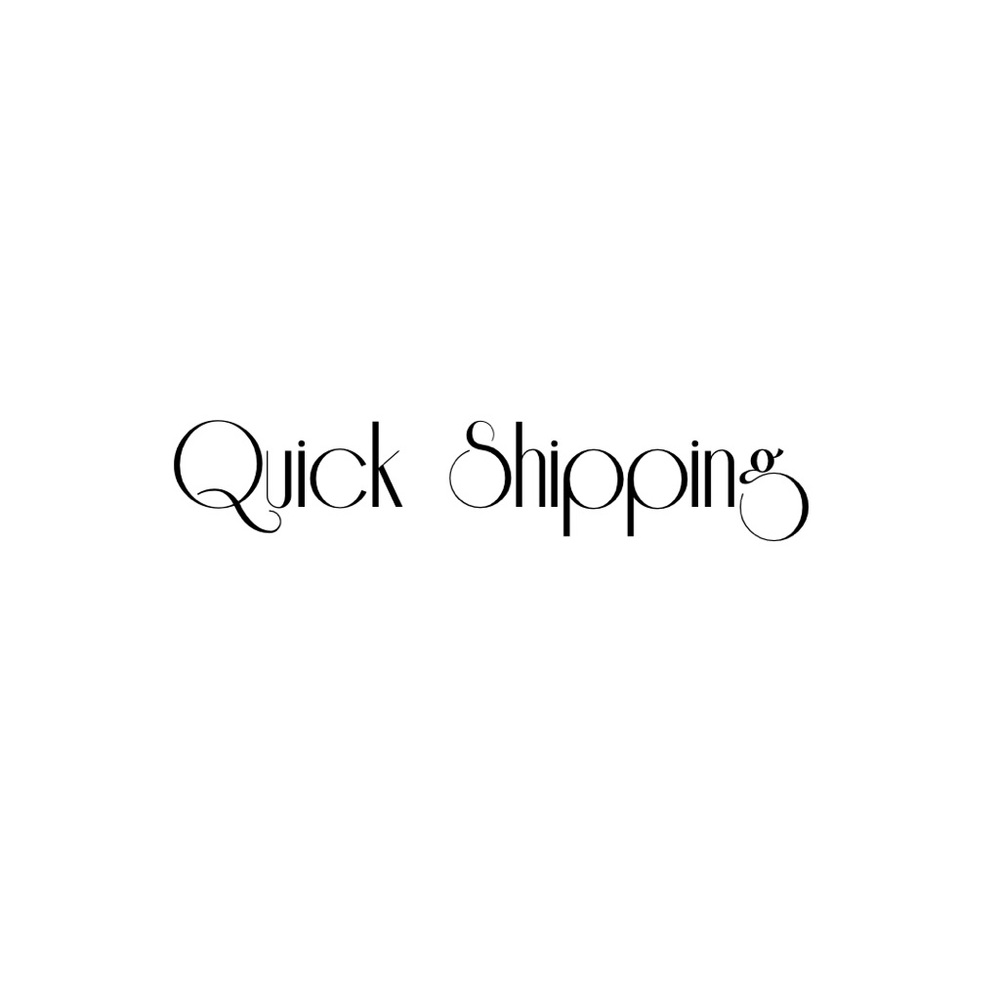 Quick Shipping